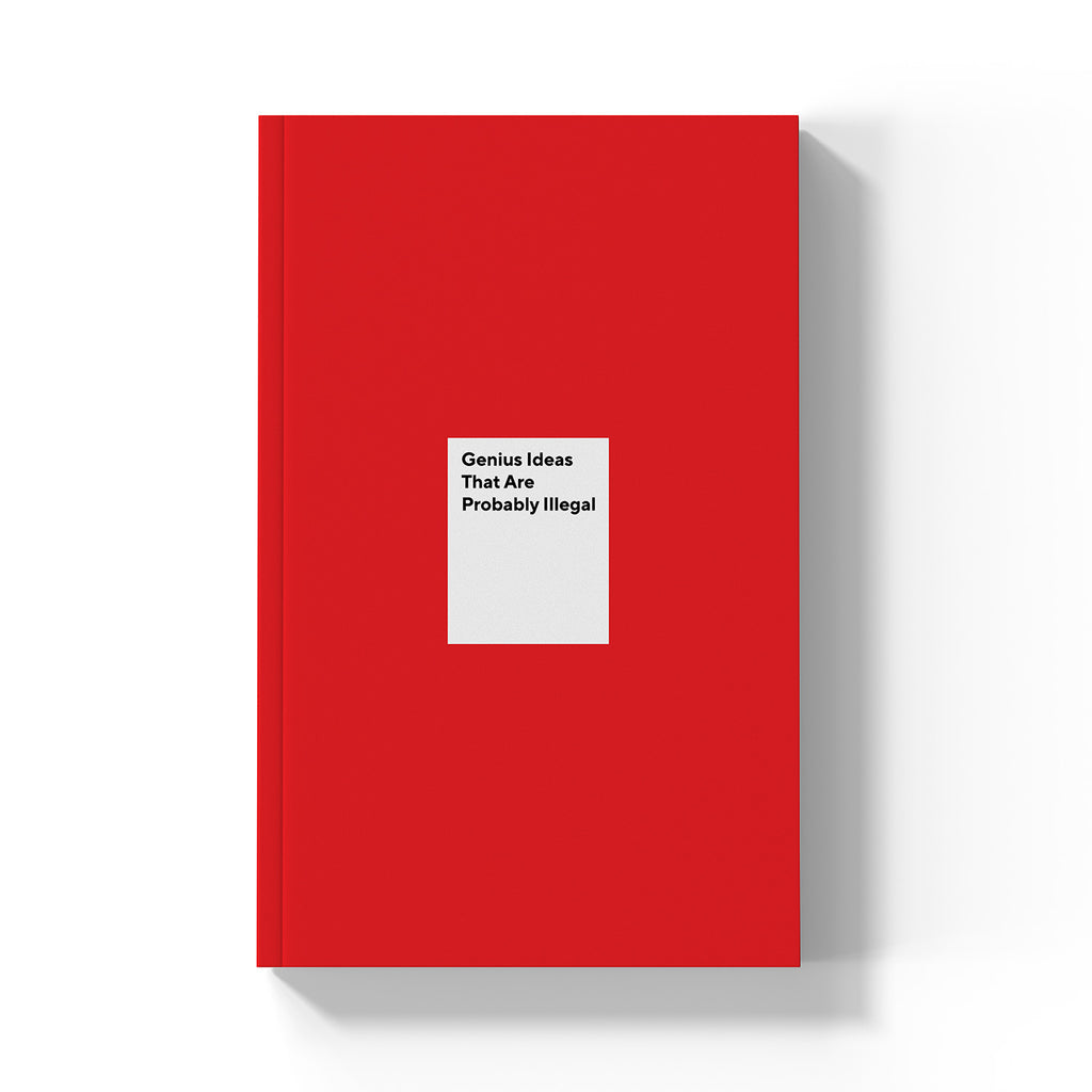 Genius Ideas That Are Probably Illegal